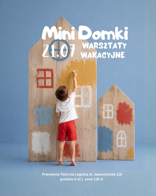 Warsztaty Wakacyjne Bilet - Mini Domki – 21.07.2026